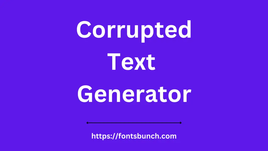Corrupted Text Generator